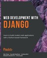 Web Development with Django - Ben Shaw ; Saurabh Badhwar ; Andrew Bird ; Bharath Chandra K S - 9781839212505