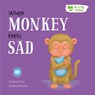 When Monkey Feels Sad - Gemma Cary - 9781839236624