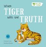 When Tiger Tells the Truth - Gemma Cary - 9781839237249