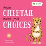 When Cheetah Makes Good Choices - Gemma Cary - 9781839237973