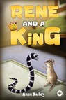 Rene and A King - Anna Bailey - 9781839344657
