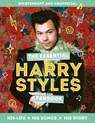 The Essential Harry Styles Fanbook: His Life - His Songs - His Story - Mortimer Children's Books - 9781839352522