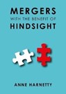 MERGERS WITH THE BENEFIT OF HINDSIGHT - Anne Harnetty - 9781839524424