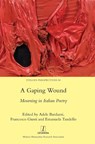 A Gaping Wound - Adele Bardazzi ; Francesco Giusti ; Emanuela Tandello - 9781839540493