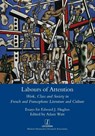 Labours of Attention - Adam Watt - 9781839540561