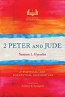 2 Peter and Jude: A Pastoral and Contextual Commentary - Samson L. Uytanlet - 9781839738487