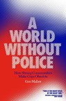 A World Without Police - Geo Maher - 9781839760068