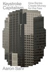 Keystroke Capitalism - Aaron Sahr - 9781839761195