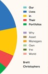 Our Lives in Their Portfolios - Brett Christophers - 9781839768989