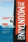 The Mountain Path - Paul Pritchard - 9781839810930