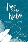 Toes In The Water - Rachel Jones - 9781839811883