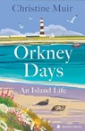 Orkney Days - Christine Muir - 9781839830945