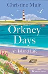 Orkney Days - Christine Muir - 9781839830945