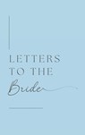 Letters to the Bride (Hardback) - Lulu And Bell - 9781839904721