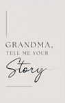 Grandma, tell me your story (Hardback) - Lulu And Bell - 9781839904899