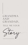 Grandma and Grandad, tell me your story (Hardback) - Lulu And Bell - 9781839904929