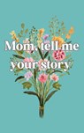 Mom, tell me your story - Lulu And Bell - 9781839904950