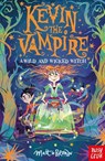 Kevin the Vampire: A Wild and Wicked Witch - Matt Brown - 9781839945434