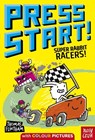 Press Start! Super Rabbit Racers! - Thomas Flintham - 9781839949289