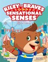 Riley the Brave's Sensational Senses - Jessica Sinarski - 9781839973116