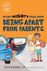 Facing Mighty Fears About Being Apart From Parents - Dawn Huebner - 9781839974649