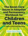 The Seven Core Issues in Adoption and Permanency Workbook for Children and Teens - Allison Davis Maxon - 9781839975769