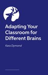 Creating a Neurodiversity-Affirming Classroom - Kara Dymond - 9781839978807