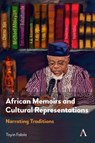 African Memoirs and Cultural Representations - Toyin Falola - 9781839987748
