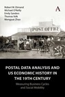 Postal Data Analysis and US Economic History in the 19th Century - Robert Dimand ; Michael O'Reilly ; Emily Sanders ; Thomas Velk - 9781839990731