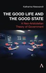 The Good Life and the Good State - Katharina Nieswandt - 9781839992834