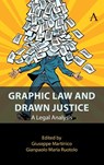 Graphic Law and Drawn Justice - Giuseppe Martinico ; Gianpaolo Maria Ruotolo - 9781839993664