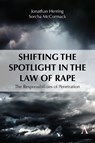 Shifting the Spotlight in the Law of Rape - Jonathan Herring ; Sorcha McCormack - 9781839995293