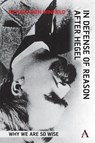 In Defense of Reason After Hegel - Richard Dien Winfield - 9781839996382