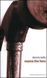 Osama the Hero - Dennis Kelly - 9781840025743