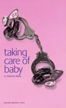 Taking Care of Baby - Dennis Kelly - 9781840027785