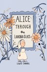 Alice Through the Looking Glass (Collector's Edition) - Lewis Carroll - 9781840228472