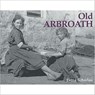 Old Arbroath - Fiona Scharlau - 9781840330977