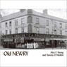Old Newry - Alex Young ; Tommy O'Hanlon - 9781840331929