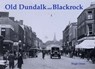Old Dundalk and Blackrock - Hugh Oram - 9781840333756