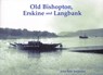 Old Bishopton, Erskine and Langbank - John Fyfe Anderson - 9781840334791