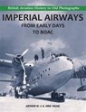 Imperial Airways - From Early Days to BOAC - Arthur W. J. G. Ord-Hume - 9781840335149