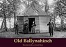 Old Ballynahinch - Rose Jane Leslie ; Gerard Sloan - 9781840335811