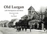 Old Lurgan - Rose Jane Leslie ; Des Quail - 9781840336856