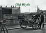 Old Blyth - John Alexander - 9781840337167