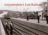 Leicestershire's Lost Railways - Neil Burgess - 9781840337594