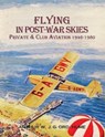 Flying in Post-War Skies - Arthur W J G Ord-Hume - 9781840338706