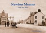 Newton Mearns Then & Now - David Pettigrew - 9781840339178