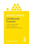 Overcoming Childhood Trauma - Helen Kennerley - 9781841190815