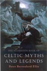The Mammoth Book of Celtic Myths and Legends - Peter Ellis - 9781841192482