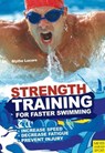 Strength Training for Faster Swimming - Blythe Lucero - 9781841267692